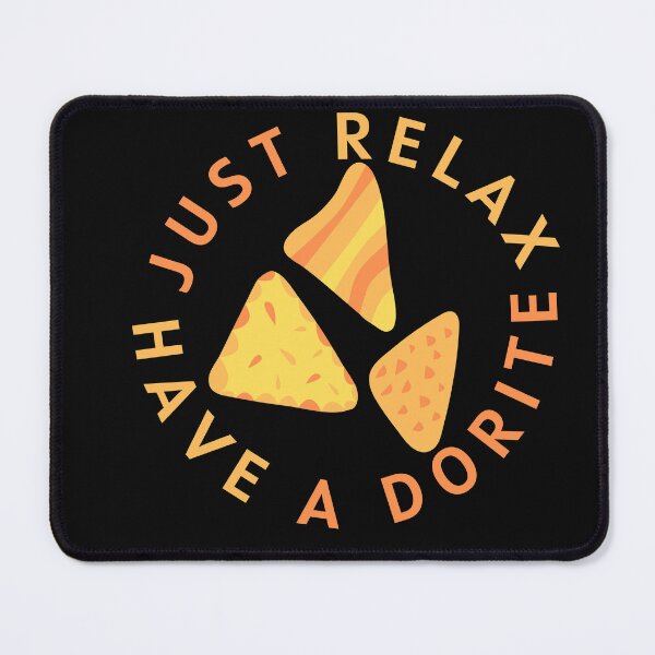 Item preview, just relax have a dorite-funny designed and sold by myhoume2.