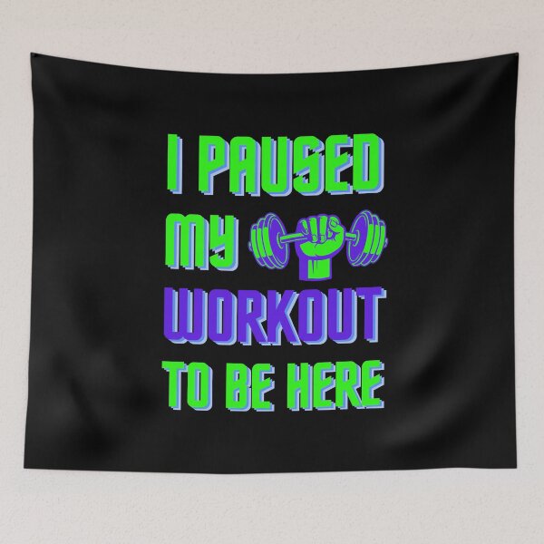 Item preview, I Paused My Workout To Be Here designed and sold by fcbysree.