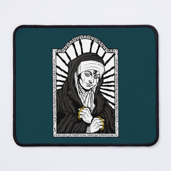 Item preview, Our Lady of Perpetual Violence designed and sold by ClickCrafty.