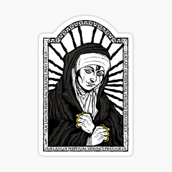 Aperçu de l'œuvre Notre-Dame de la violence perpétuelle créée et vendue par ClickCrafty.