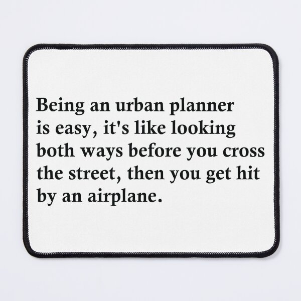 Item preview, Being An Urban Planner Is Easy designed and sold by woodesigner.
