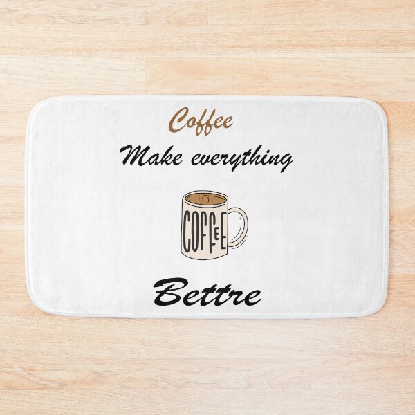 Item preview, Coffee make everything bettre designed and sold by SeniorPrint99.