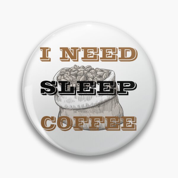 Item preview, I need sleep,no i need coffee designed and sold by SeniorPrint99.