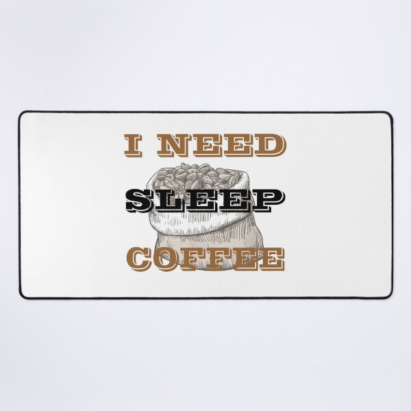 Item preview, I need sleep,no i need coffee designed and sold by SeniorPrint99.