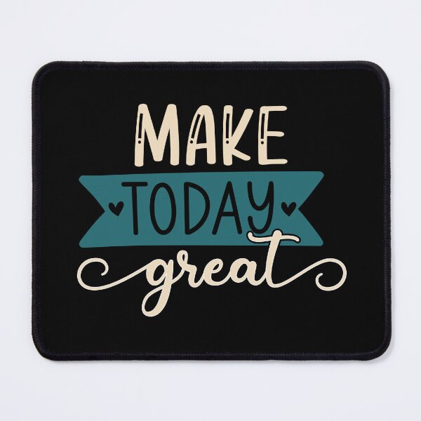Item preview, Make Today Great Design designed and sold by beccaveedesigns.