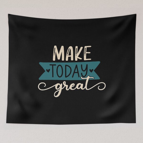 Item preview, Make Today Great Design designed and sold by beccaveedesigns.