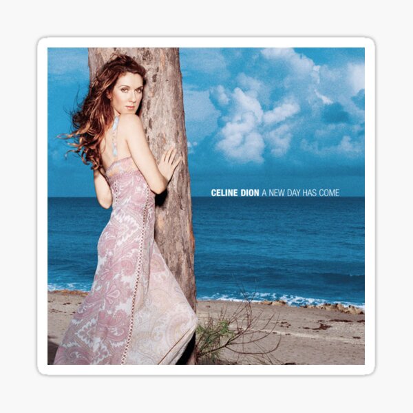 "Celine Dion A New Day Has Come Poster Art" Sticker for Sale by