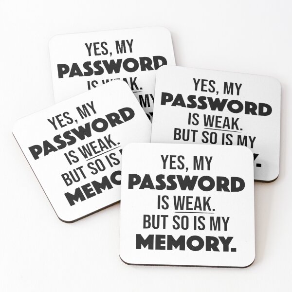 Item preview, My Password Is Weak But So Is My Memory designed and sold by JackCurtis1991.