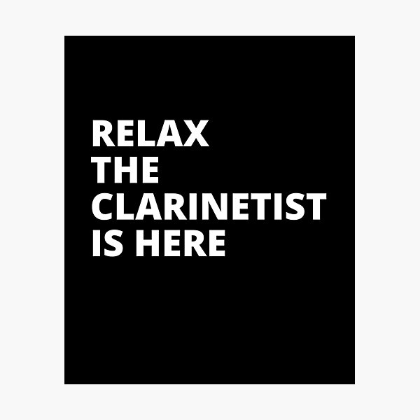 Item preview, Relax The Clarinetist Is Here For Clarinet Player And Orchestra Musicians As A Classical Clarinetists designed and sold by Funwithmusic.