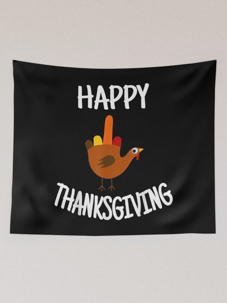 Discover Funny Turkey Thanksgiving Gear Happy Thanksgiving Turkey Tapestry