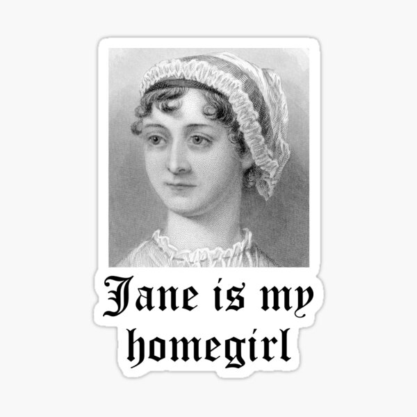 Item preview, Jane Austen is my homegirl designed and sold by Eruditees.