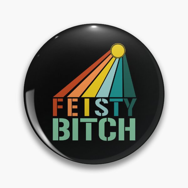 Item preview, Feisty bitch designed and sold by SidTastic .