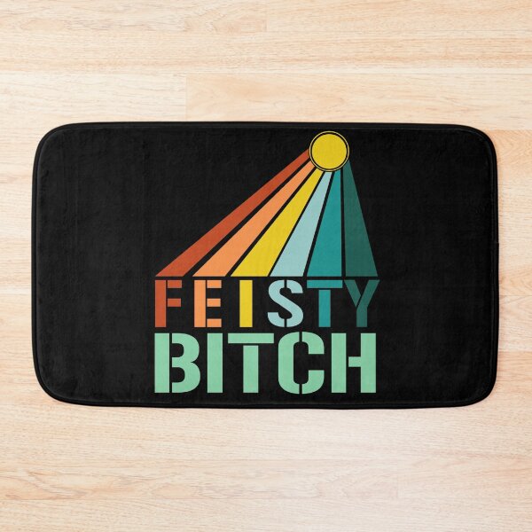Item preview, Feisty bitch designed and sold by SidTastic .