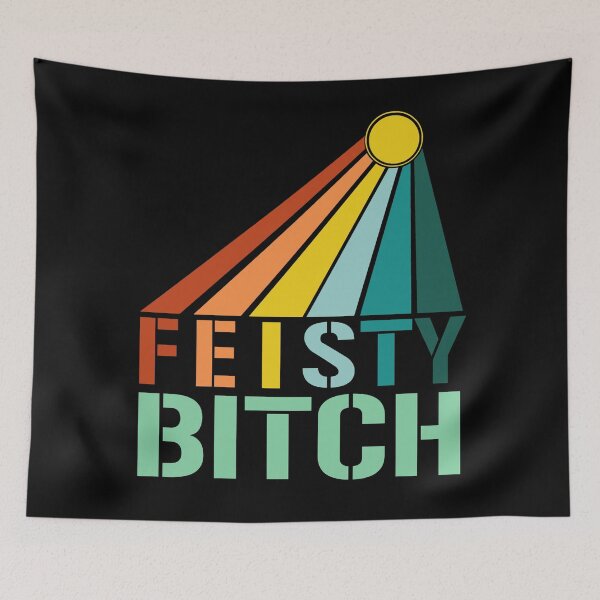 Item preview, Feisty bitch designed and sold by SidTastic .