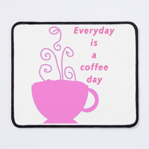 Item preview, Everyday is a coffeeday designed and sold by GURUMAD.