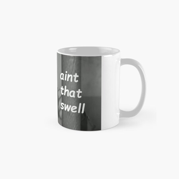 Aint that swell Coffee Mug for Sale by Eric Grassi