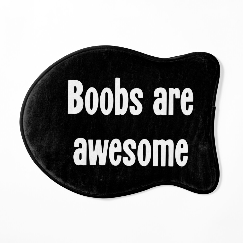 Boobs Are Awesome