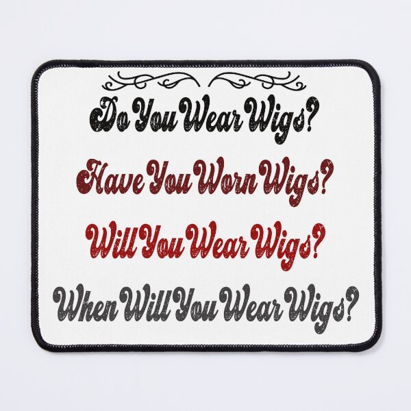 Item preview, Do You Wear Wigs? designed and sold by mostoredesigns.