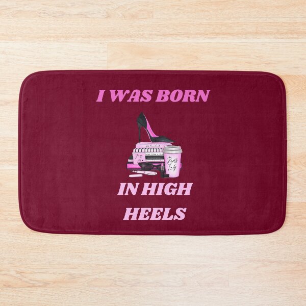 Item preview, I Was Born In High Heels Women Decoration designed and sold by netdota.