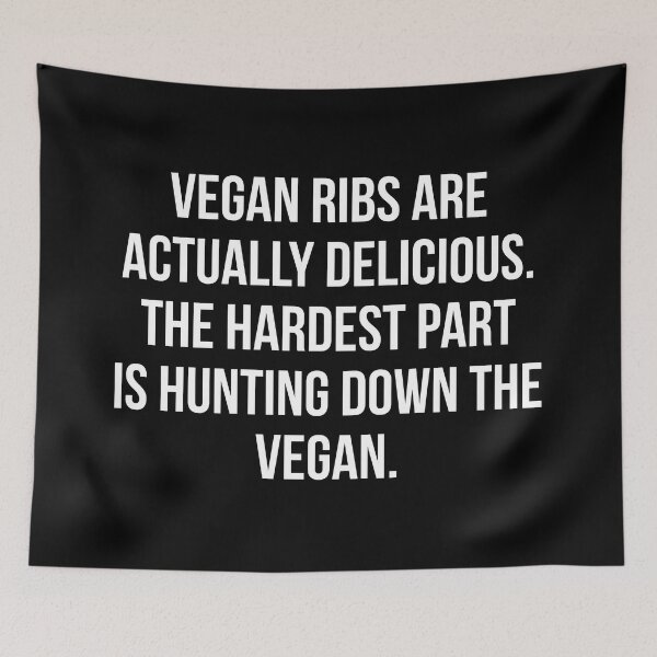 Item preview, Vegan ribs are actually delicious. The hardest part is hunting down the vegan  designed and sold by Tarun Bisht.