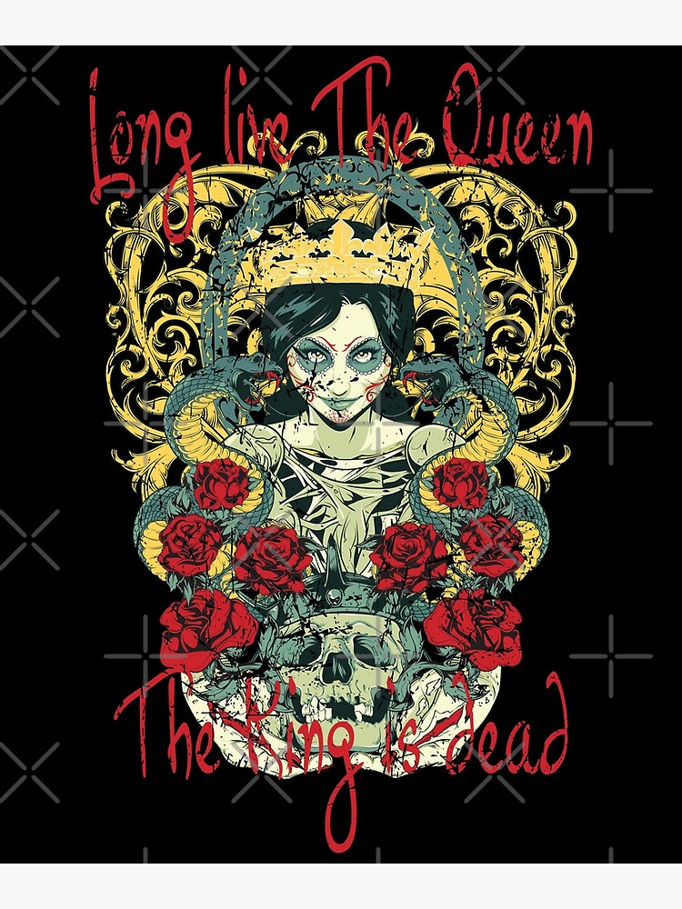 Disover Long live the queen the king is dead. Premium Matte Vertical Poster