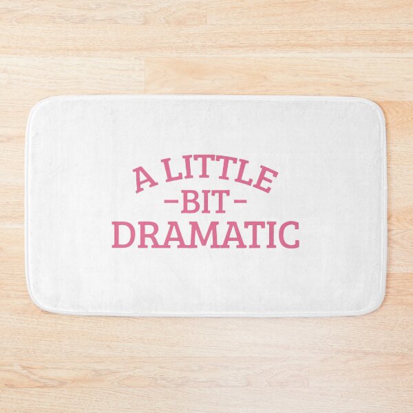 Aperçu de l'œuvre Copie de little bit dramatic and dramatic, regina george, mean girls, little bit dramatic, birthday gift, funny créée et vendue par Sophistical.