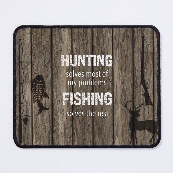 Item preview, Rustic Hunting fishing design - hunting solves problems…fishing solves the rest designed and sold by Inktown.