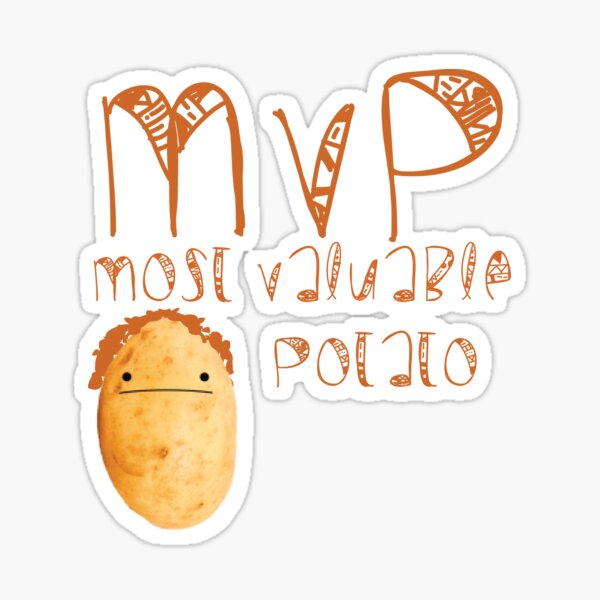 MVP most valuable Potato Sticker