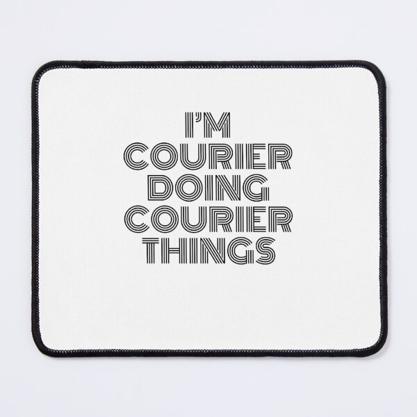 Item preview, I'm Courier Doing Courier Things Vintage Quote designed and sold by SVPOD.