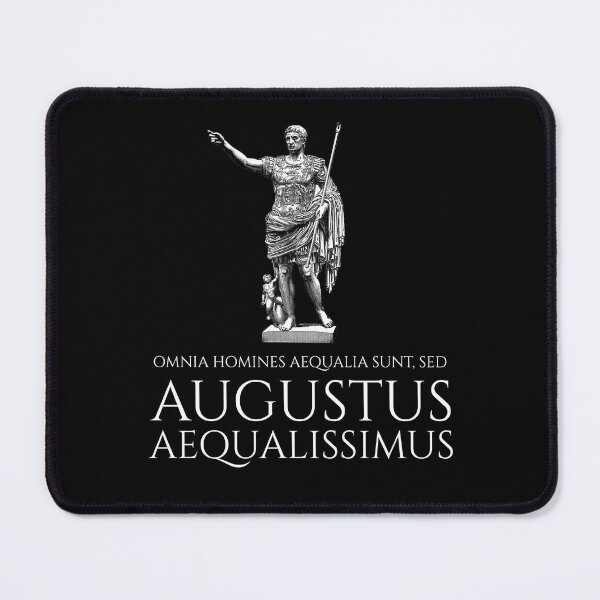 Item preview, Caesar Augustus - All Men Are Equal, But Augustus Is The Most Equal - Classical Latin designed and sold by Styrman.