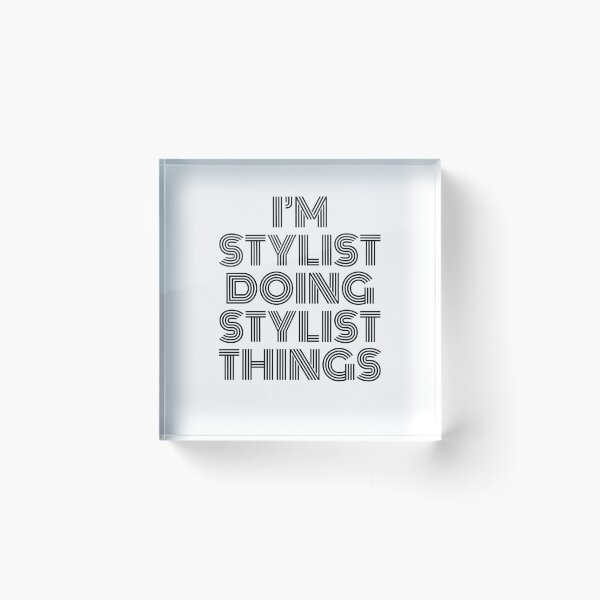 Item preview, I'm Stylist Doing Stylist Things Vintage Quote designed and sold by SVPOD.