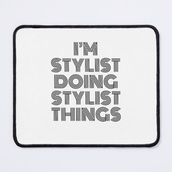 Item preview, I'm Stylist Doing Stylist Things Vintage Quote designed and sold by SVPOD.