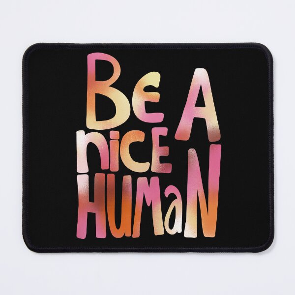 Item preview, Be a nice human designed and sold by Lillieoandco.