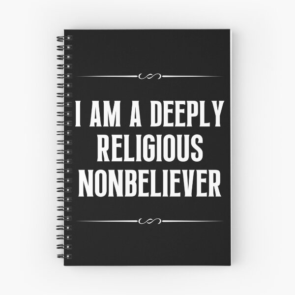 Item preview, I am a Deeply Religious Nonbeliever | Famous Quotes designed and sold by QuotesAreFun.