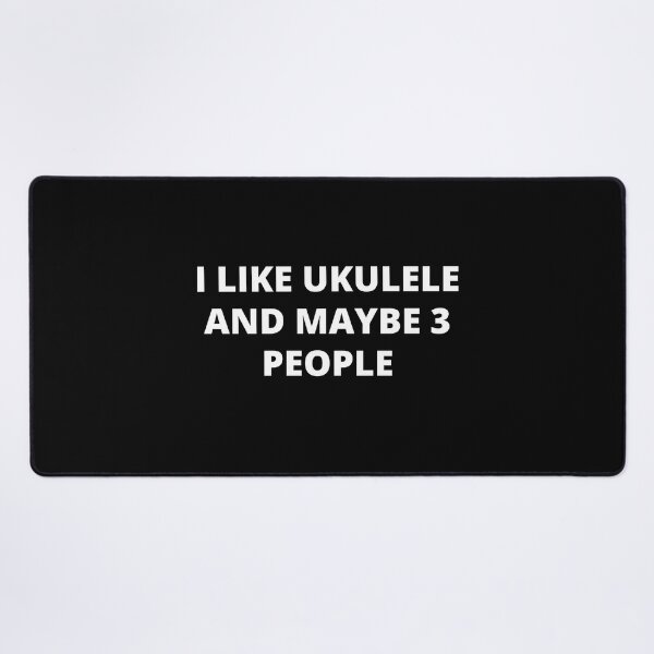 Item preview, I Like Ukulele And Maybe 3 People For Ukulele Player And Orchestra Musicians As A Classical Ukulele Player designed and sold by Funwithmusic.