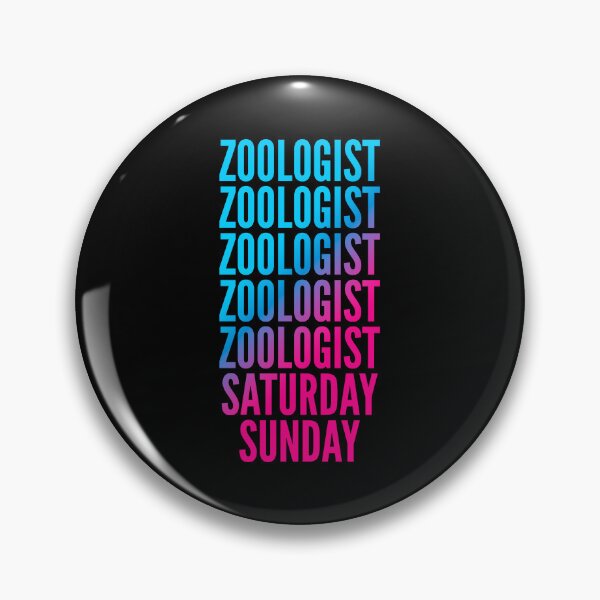Item preview, Zoologist. Saturday. Sunday. For Zoologists designed and sold by SVPOD.