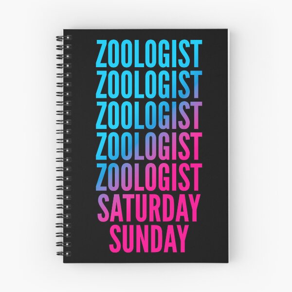 Item preview, Zoologist. Saturday. Sunday. For Zoologists designed and sold by SVPOD.