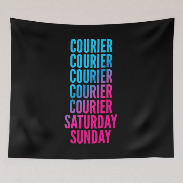 Item preview, Courier. Saturday. Sunday. For Couriers designed and sold by SVPOD.