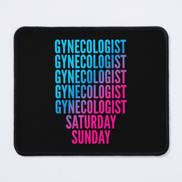 Item preview, Gynecologist. Saturday. Sunday. For Gynecologists designed and sold by SVPOD.