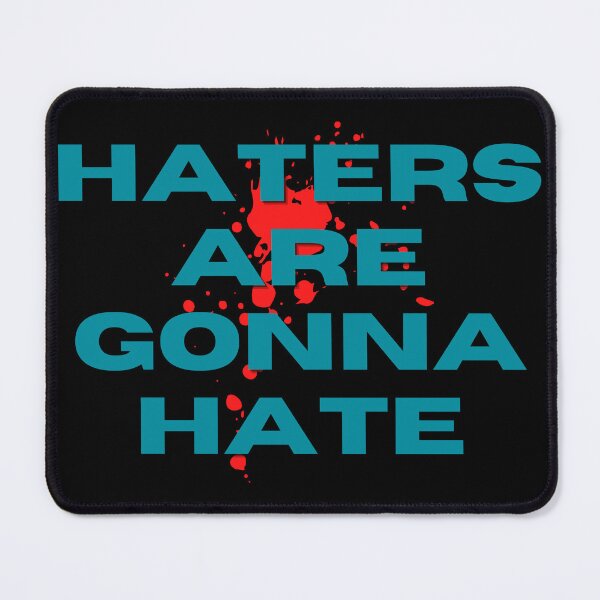 Artikelvorschau, Haters Are Gonna Hate, Der Blues entworfen und verkauft von RnssncCo.