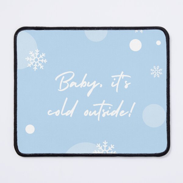 Item preview, Baby, It's Cold Outside designed and sold by cocom-design.