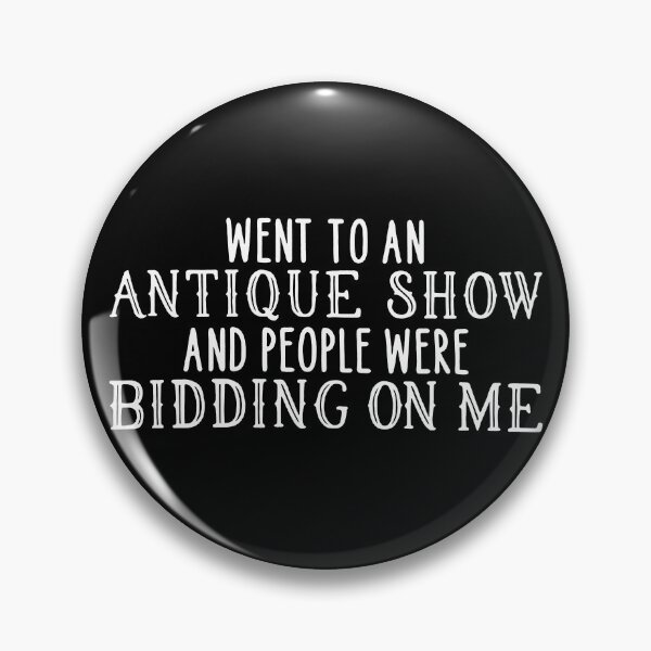 Item preview, Went to an antique show and people were bidding on me graphic Design designed and sold by ONECOILOGY.