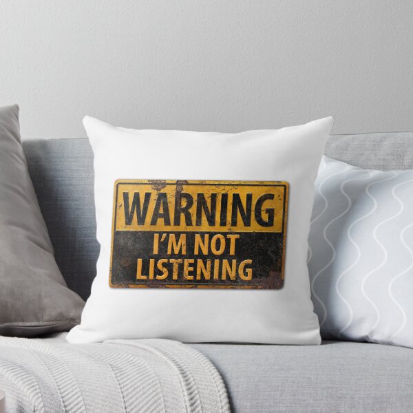 Item preview, WARNING I'm Not Listening - Metal Warning Caution Warning Sign designed and sold by 26-Characters.