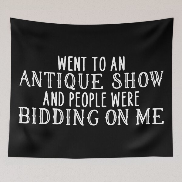 Item preview, Went to an antique show and people were bidding on me graphic Design designed and sold by ONECOILOGY.