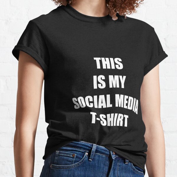 Item preview, THIS IS MY SOCIAL MEDIA T-SHIRT designed and sold by DMcK Designs.