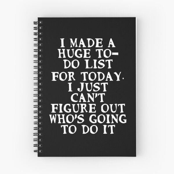 Item preview, I made a huge to-do list for today. I just can't figure out who's going to do it designed and sold by Gevover.