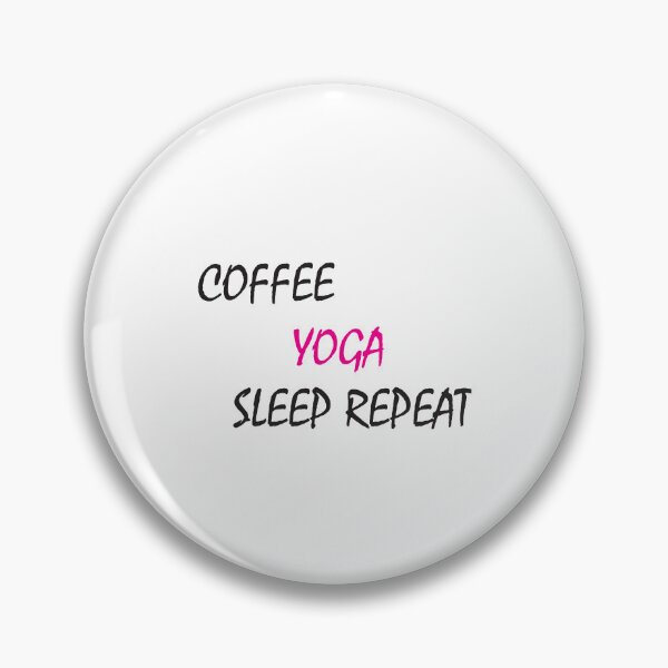 Artikelvorschau, KAFFEE-YOGA-SCHLAF-WIEDERHOLUNG entworfen und verkauft von DreamWorld07.