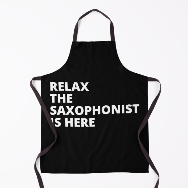 Item preview, Relax The Saxophonist Is Here For Saxophone Player And Orchestra Musicians As A Jazz Saxophonist designed and sold by Funwithmusic.