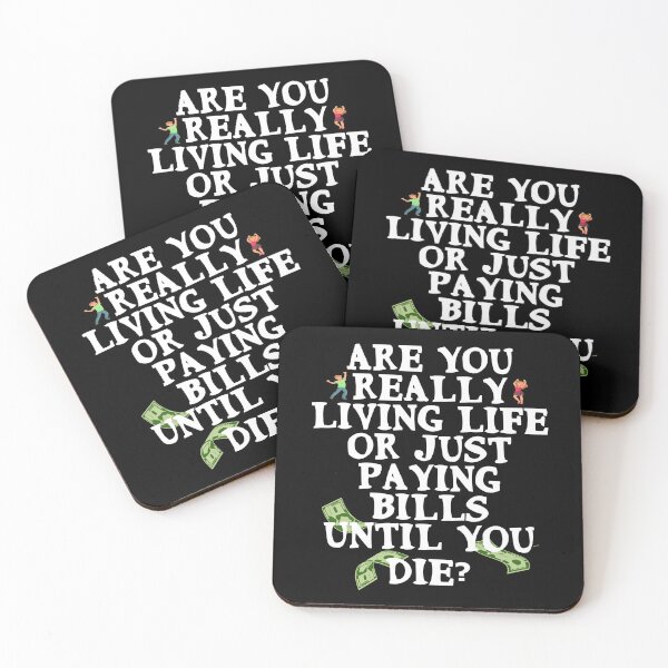 Item preview, Are you really living life or just paying bills until you die? designed and sold by Gevover.