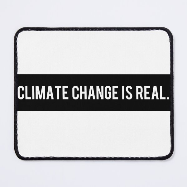 Item preview, Climate Change is Real designed and sold by coffeepolicy.